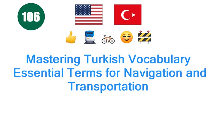 Mastering Turkish Vocabulary: Essential Terms for Navigation and Transportation